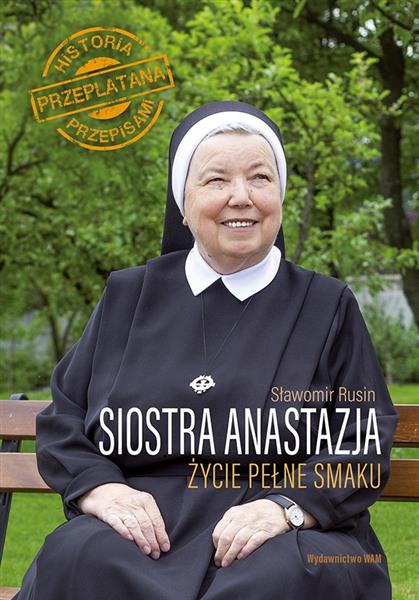 SIOSTRA ANASTAZJA. ŻYCIE PEŁNE SMAKU