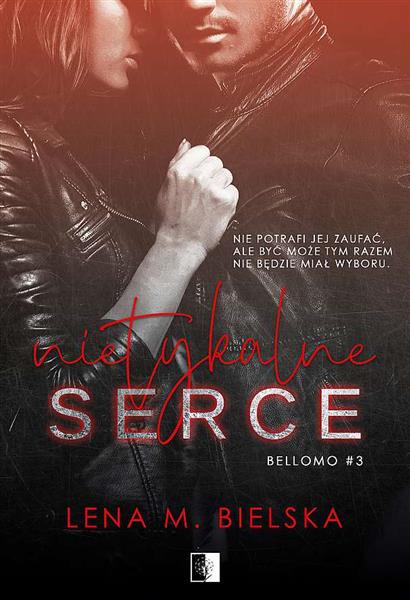 BELLOMO. TOM 3. NIETYKALNE SERCE