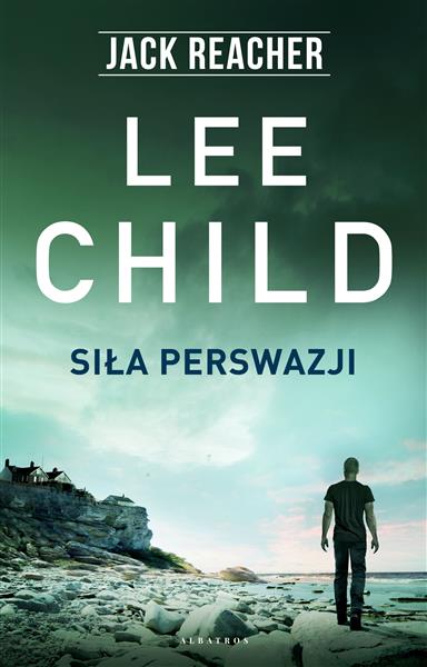 JACK REACHER. SIŁA PERSWAZJI