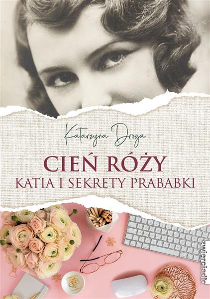 CIEŃ RÓŻY. KATIA I SEKRETY PRABABKI