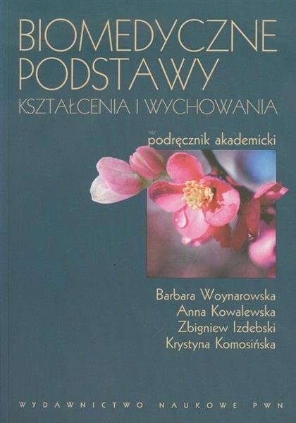 BIOMEDYCZNE PODSTAWY KSZTAŁCENIA I WYCHOWANIA.