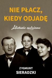 NIE PŁACZ KIEDY  ODJADĘ