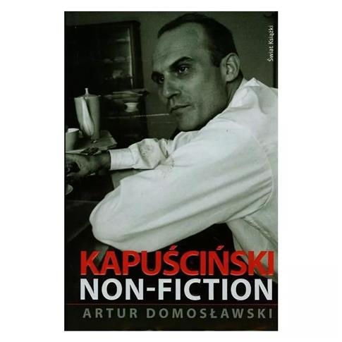 KAPUŚCIŃSKI NON-FICTION