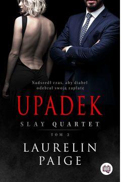NIEGRZECZNE KSIĄŻKI. SLAY QUARTET. TOM 2. UPADEK