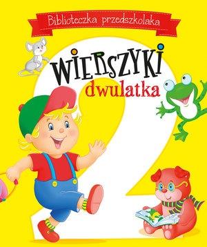 Wierszyki dwulatka. Biblioteczka przedszkolaka