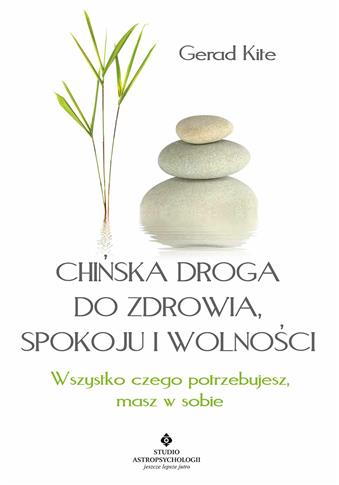 Chińska droga do zdrowia spokoju i wolności