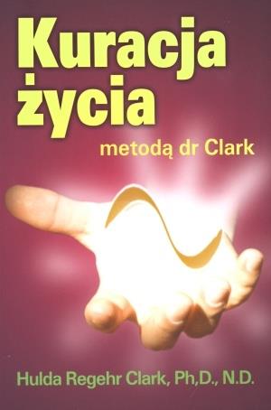 KURACJA ŻYCIA METODĄ DR CLARK