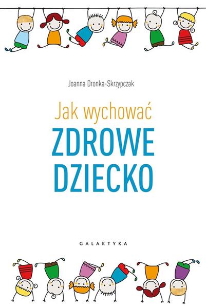 JAK WYCHOWAĆ ZDROWE DZIECKO