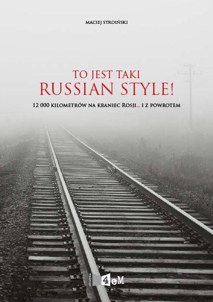 TO JEST TAKI RUSSIAN STYLE! 12 000 KILOMETRÓW