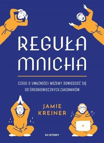 Reguła mnicha. Czego o uważności możemy dowiedzieć