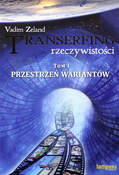 TRANSERFING RZECZYWISTOŚCI T.1 PRZESTRZEŃ...