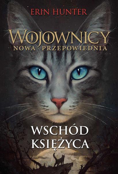 Wojownicy. Nowa przepowiednia. Tom 2. Wschód księż