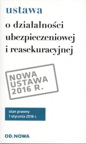 USTAWA O DZIAŁALNOŚCI UBEZPIECZENIOWEJ I REASEKURA