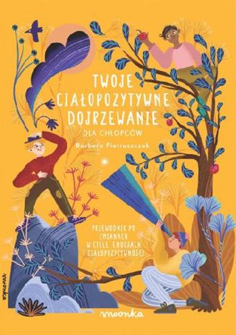 Twoje ciałopozytywne dojrzewanie. Dla chłopców.
