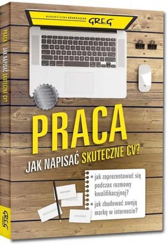 Praca. Jak napisać skuteczne CV?