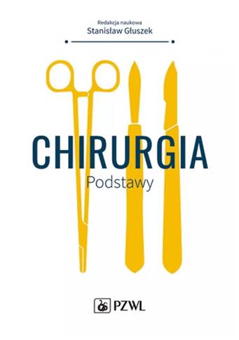 Chirurgia. Podstawy, wydanie 2