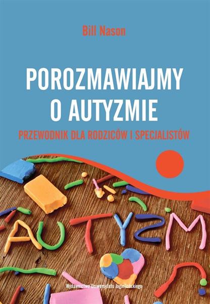 Porozmawiajmy o autyzmie. Przewodnik dla rodziców