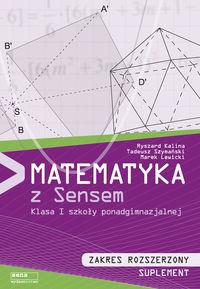 MATEMATYKA Z SENSEM, KLASA 1 SUPLEMENT ZAKRES ROZS
