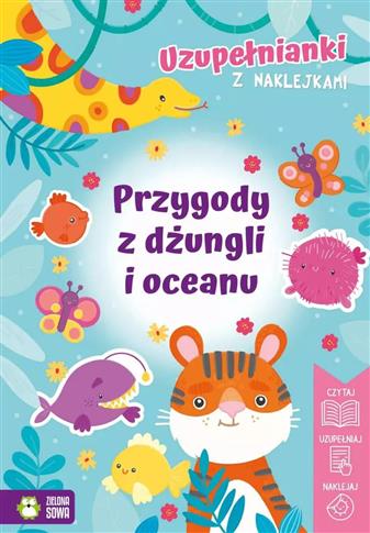 Uzupełnianki z naklejkami. Przygody z dżungli i oc