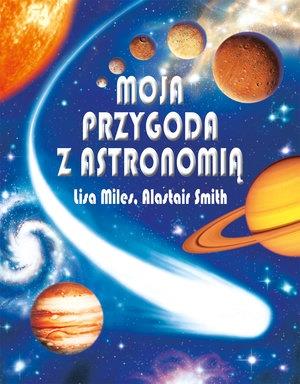 MOJA PRZYGODA Z ASTRONOMIĄ