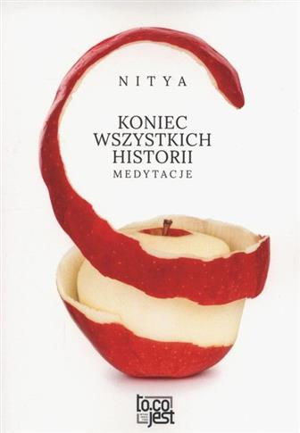 Koniec wszystkich historii. Medytacje