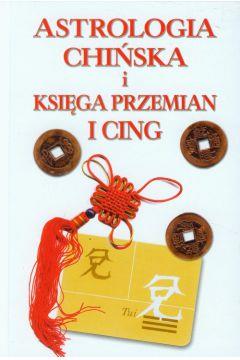 ASTROLOGIA CHIŃSKA I KSIĘGA PRZEMIAN I CING