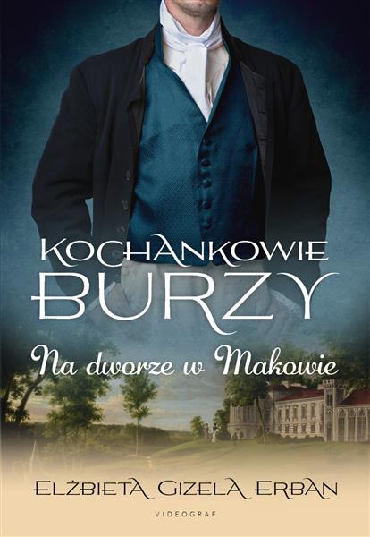Kochankowie Burzy Tom 2. Na dworze w Makowie