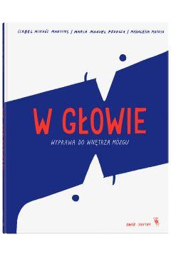 W GŁOWIE. WYPRAWA DO WNĘTRZA MÓZGU