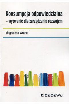 KONSUMPCJA ODPOWIEDZIALNA WYZWANIE DLA ZARZĄDZANIA