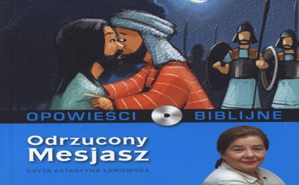 AUDIOBOOK OPOWIEŚCI BIBLIJNE. ODRZUCONY MESJASZ