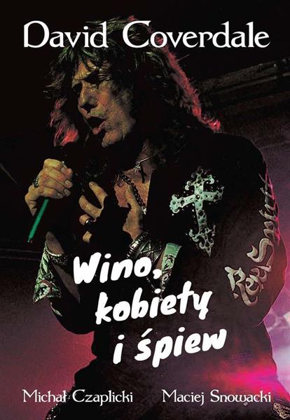 DAVID COVERDALE. WINO, KOBIETY I ŚPIEW