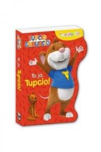 TUPCIO CHRUPCIO. POZNAJMY SIĘ CZ. 1