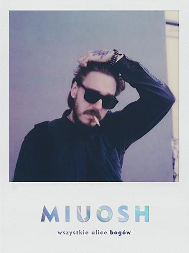 MIUOSH. WSZYSTKIE ULICE BOGÓWMIUOSH. WSZYSTKIE ULI