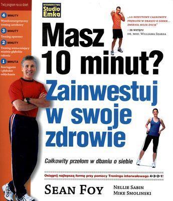 MASZ 10 MINUT ZAINWESTUJ W SWOJE ZDROWIE