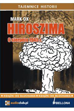 AUDIOBOOK HIROSZIMA 6 SIERPNIA 1945 ROKU MP3