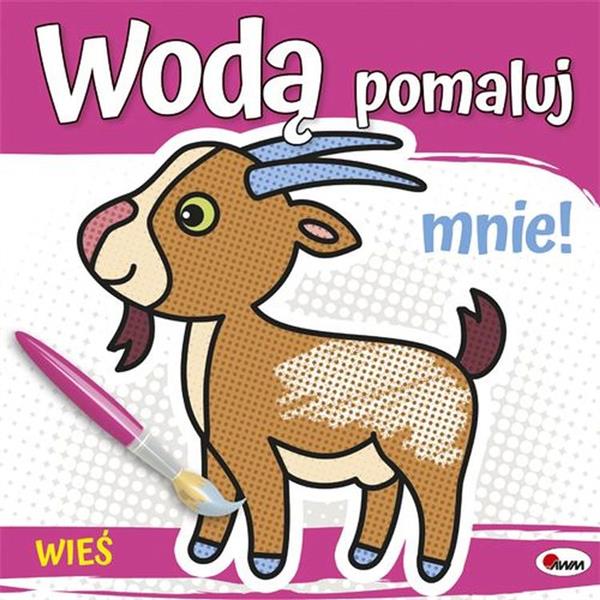 WIEŚ. WODA POMALUJ MNIE