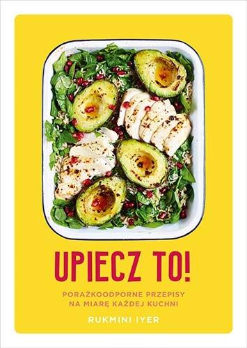 UPIECZ TO! PORAŻKOODPORNE PRZEPISY NA MIARĘ KAŻDEJ