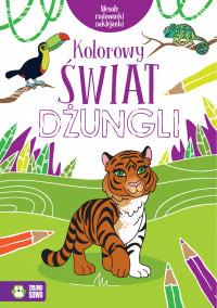 WESOŁE MALOWANKI, NAKLEJANKI. KOLOROWY ŚWIAT...