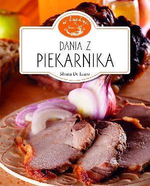 DANIA Z PIEKARNIKA. W KUCHNI