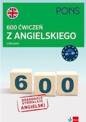 600 ćwiczeń z angielskiego z kluczem A1-B2