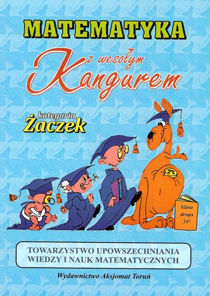 MATEMATYKA Z WESOŁYM KANGUREM. ŻACZEK. KLASA 2...