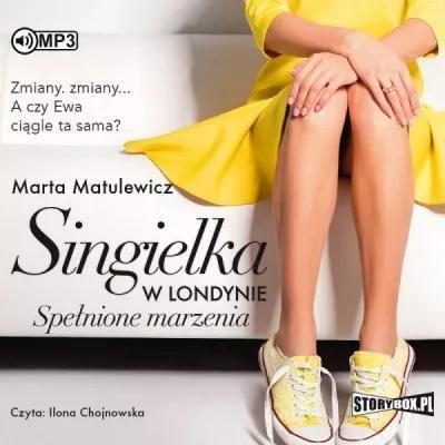 Singielka w Londynie. Spełnione marzenia.Audiobook