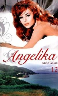 ANGELIKA. TOM 12. ANGELIKA I JEJ MIŁOŚĆ CZ. 2