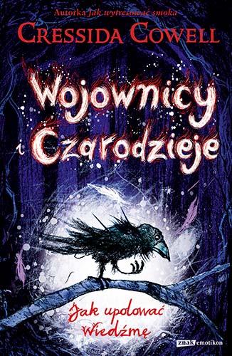 WOJOWNICY I CZARODZIEJE. JAK UPOLOWAĆ WIEDŹMĘ