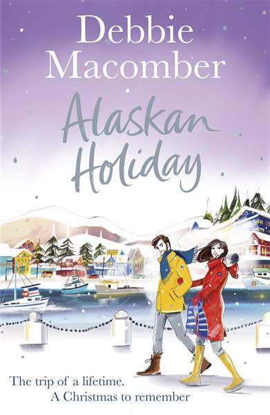 ALASKAN HOLIDAY: A CHRISTMAS NOVEL