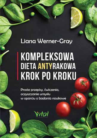 KOMPLEKSOWA DIETA ANTYRAKOWA KROK PO KROKU