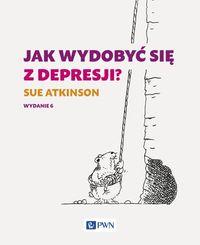 JAK WYDOBYĆ SIĘ Z DEPRESJI