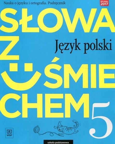 JĘZYK POLSKI. SŁOWA Z UŚMIECHEM. NAUKA O JĘZYKU I