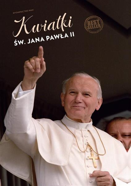 KWIATKI ŚW. JANA PAWŁA II