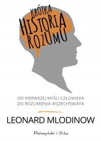 KRÓTKA HISTORIA ROZUMU OD PIERWSZEJ MYŚLI.